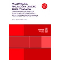 Accesoriedad, regulación y derecho penal económico "Una propuesta de teorización desde la regulación del Insider Trading"