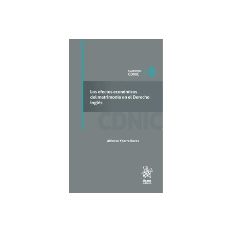 Los efectos económicos del matrimonio en el Derecho inglés "Cuadernos CDNIC Nº 5"