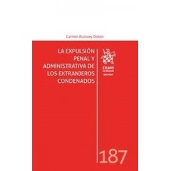 La expulsión penal y administrativa de los extranjeros condenados