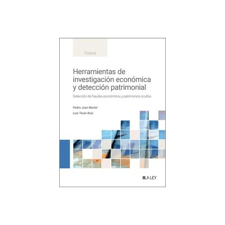 Herramientas de investigación económica y detección patrimonial "Detección de fraudes económicos y patrimonios ocultos"