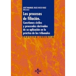 Los procesos de filiación. Cuestiones civiles y procesales derivadas de su aplicación en la...