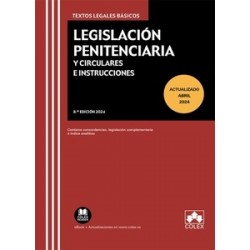 Legislación Penitenciaria y Circulares e Instrucciones 2024 "Contiene concordancias, legislación complementaria e índice analít