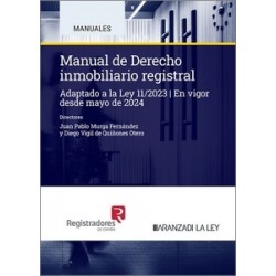 Manual de Derecho Inmobiliario Registral "Adaptado a la Ley 11/2023. En vigor desde mayo de 2024"