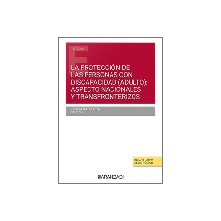 Protección de las personas con discapacidad (adulto): aspectos nacionales y transfronterizos