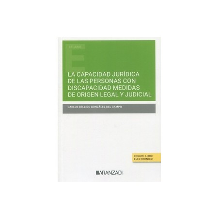 La capacidad jurídica de las personas con discapacidad medidas de origen legal y judicial (Papel + Ebook)