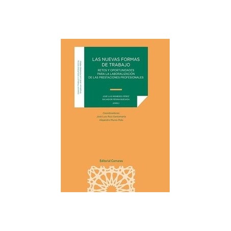 Las nuevas formas de trabajo "Retos y oportunidades para la laboralización de las prestaciones profesionales"