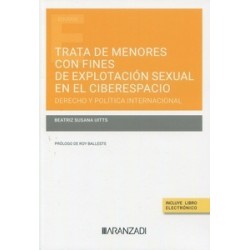 Trata de menores con fines de explotación sexual en el ciberespacio. Derecho y política internacional