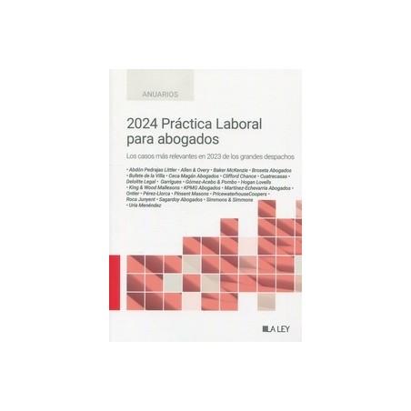 2024 Práctica laboral para abogados "Los casos más relevantes en 2023 de los grandes despachos"