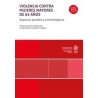 Violencia contra mujeres mayores de 65 años. Aspectos penales y criminológicos (Papel + Ebook)