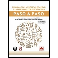 Reforma civil y procesal de apoyo a personas con discapacidad. Paso a paso "Todas las claves de la reforma de la Ley 8/2021, de