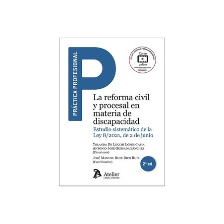 La reforma civil y procesal en materia de discapacidad "Estudio sistemático de la Ley 8/2021,de 2 de junio"