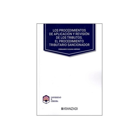 Los procedimientos de aplicación y revisión de los tributos "El procedimiento tributario sancionador"