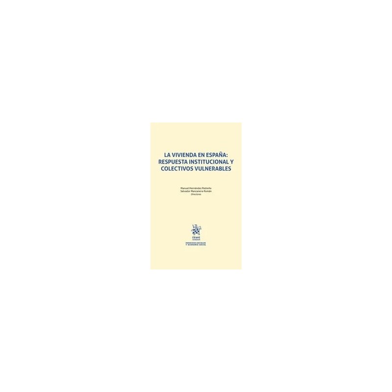 La vivienda en España: respuesta institucional y colectivos vulnerables