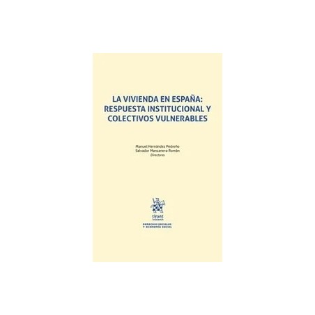 La vivienda en España: respuesta institucional y colectivos vulnerables