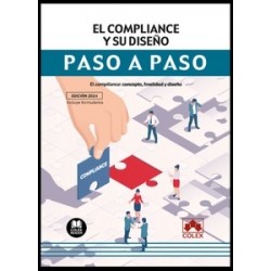 El compliance y su diseño. Paso a paso "El compliance: concepto, finalidad y diseño (Papel + Ebook)"