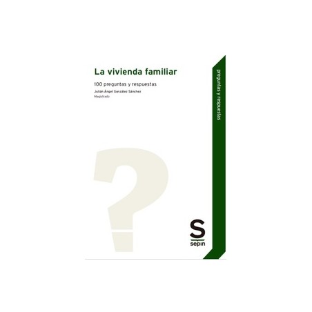 La vivienda familiar "100 preguntas y respuestas"