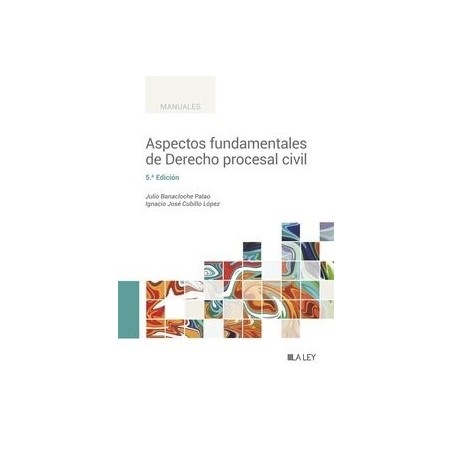 Aspectos fundamentales de derecho procesal civil. 5º Edición 2023 "Actualizado al RDL 5/2023"