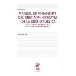 Manual de Fonaments del Dret Administratiu i de la Gestió Pública "Textos legals, materials per practicar, dades empíriques"