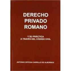 Derecho Privado Romano y su Practica a Traves del Codigo Civil