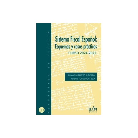 Sistema Fiscal Español: Esquemas y casos prácticos. Curso 2024-2025