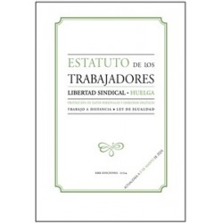 Estatuto de los trabajadores "Libertad sindical. Huelga. Protección de datos personales y derechos digitales. Trabajo a distanc