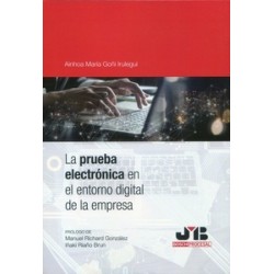 La prueba electrónica en el entorno digital de la empresa