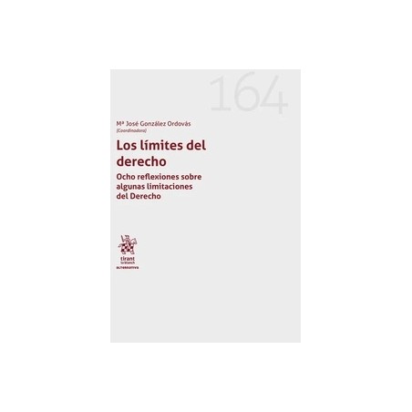 Los límites del derecho "Ocho reflexiones sobre algunas limitaciones del Derecho"