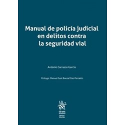 Manual de policía judicial en delitos contra la seguridad vial