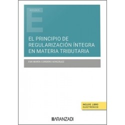 El principio de regularización íntegra en materia tributaria (Papel + Ebook)