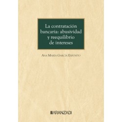 Contratación bancaria: abusividad y reequilibrio de intereses