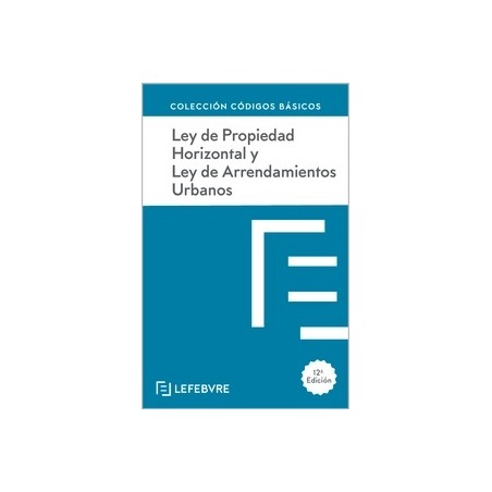 Ley de Propiedad Horizontal y Ley de Arrendamientos Urbanos 2024 "Incluye APP para contenido y actualización on line"