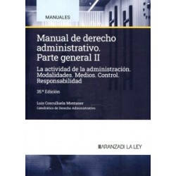 Manual de derecho administrativo. Parte general. II "La actividad de la Administración....