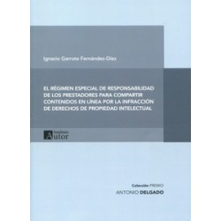 El régimen especial de responsabilidad de los prestadores "para compartir contenidos en línea por la infracción de derechos de 