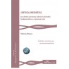 Justicia mediática "Los efectos perversos sobre los derechos fundamentales y el proceso justo"