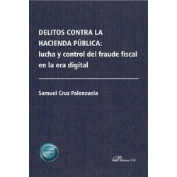 Delitos contra la Hacienda pública: lucha y control del fraude fiscal en la era digital