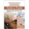 Beneficios fiscales para personas con discapacidad. Paso a paso "Todas las claves para conocer y aplicar con éxito las principa