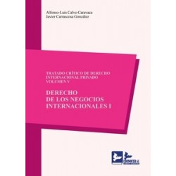 Tratado crítico de derecho internacional privado "Vol. V. Derecho de los negocios internacionales, I"