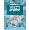 Criterios del Tribunal de Justicia de la Unión Europa sobre el régimen general de los "impuestos especiales de fabricación"