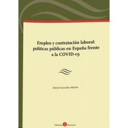 Empleo y contratación laboral "Políticas públicas en España frente a la COVID-19"