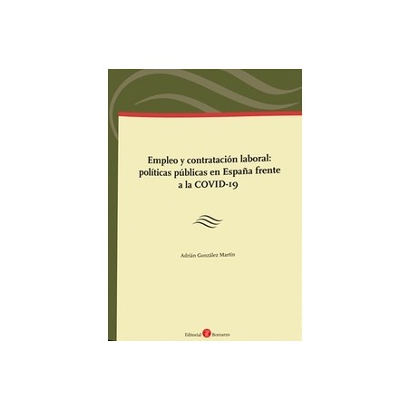 Empleo y contratación laboral "Políticas públicas en España frente a la COVID-19"