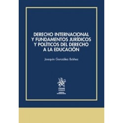 Derecho Internacional y fundamentos jurídicos y políticos del derecho a la educación