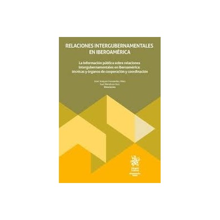 Relaciones intergubernamentales en Iberoamérica "La información pública sobre relaciones intergubernamentales en Iberoamérica"