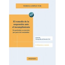 El remedio de la suspensión ante el incumplimiento "En particular, su ejercicio por parte del consumidor"