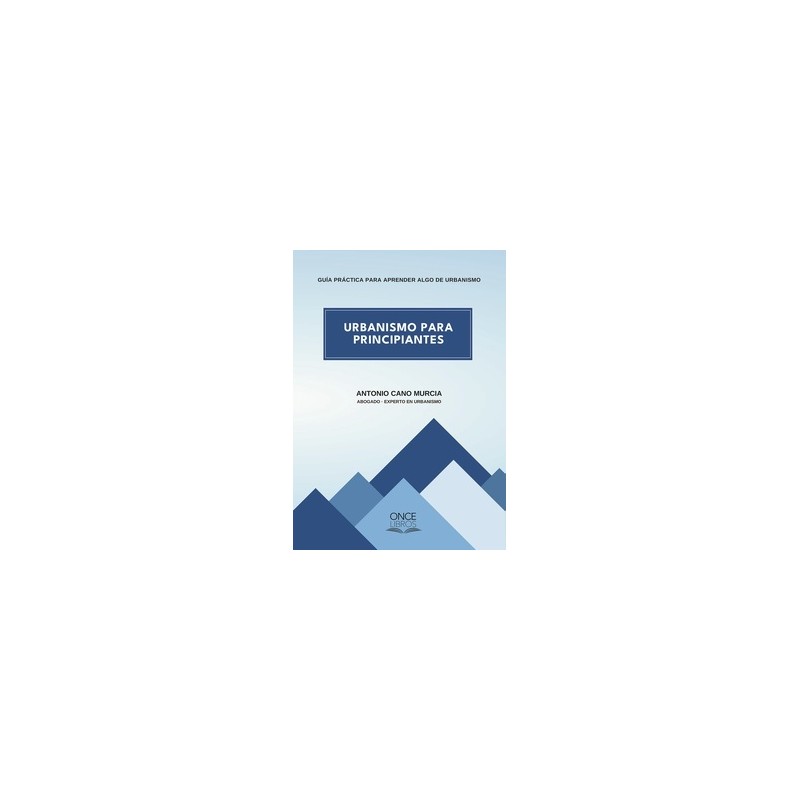 Urbanismo Para Principiantes "Guía Práctica Para Aprender Algo De Urbanismo"