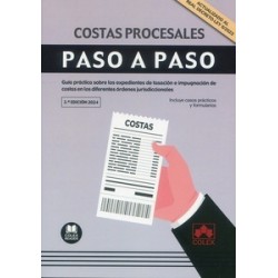 Costas procesales. Paso a paso "Guía práctica sobre los expedientes de tasación e impugnación de...