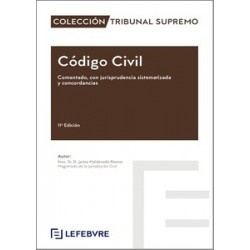 Código Civil. Comentado con Jurisprudencia sistematizada y concordancias. Edición 2024