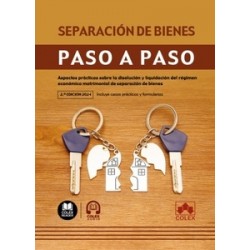 Separación de bienes. Paso a paso "Aspectos prácticos sobre la disolución y liquidación del régimen económico matrimonial de se