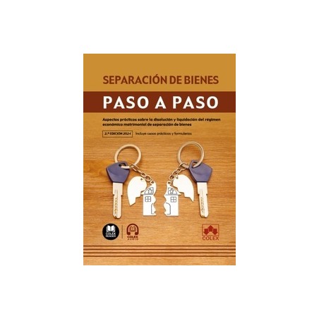 Separación de bienes. Paso a paso "Aspectos prácticos sobre la disolución y liquidación del régimen económico matrimonial de se