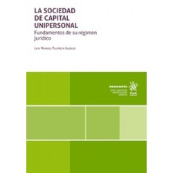 La sociedad de capital unipersonal. Fundamentos de su régimen jurídico