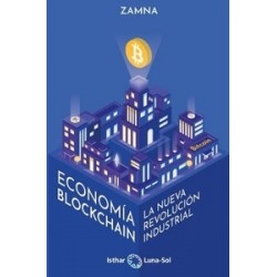 Economia Blockchain (La Nueva Revolucion Industrial)